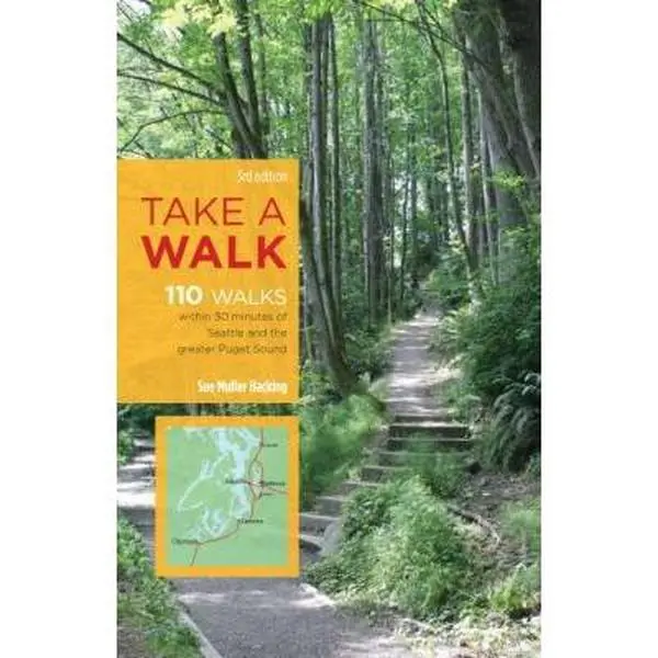 USED-Take a Walk, 3rd Edition: 110 Walks Within 30 Minutes of Seattle and the Greater Puget Sound (Take a Walk Seattle) by Sue Muller Hacking (Paperback)