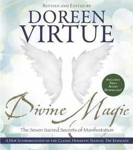 USED-Divine Magic: The Seven Sacred Secrets of Manifestation by Virtue, Doreen (Paperback)