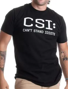 Women's CSI "Can't Stand Idiots" Graphic Tee, Classic Plain Black Cotton Crewneck, Oversized Streetwear Top with Funny Sarcastic Dad Humor Quote, Unisex Witty Novelty TV Show Parody Apparel - Fabric Sweatshirt Hoodie