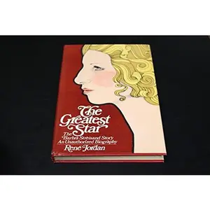 USED-The Greatest Star; the Barbra Streisand Story and Unauthorized Biography by René Jordan (Hardcover)