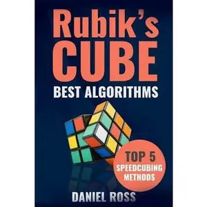 USED-Rubik's Cube Best Algorithms: Top 5 Speedcubing Methods with Finger Tricks Included by Ross, Daniel (Paperback)