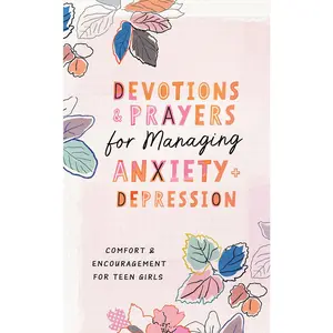 USED-Devotions and Prayers for Managing Anxiety and Depression (Teen Girl): Comfort and Encouragement for Teen Girls by Priebe, Trisha White (Paperback)