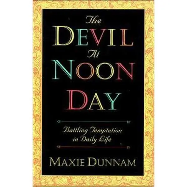 USED-The Devil at Noon Day: Battling Temptation in Daily Life by Maxie D. Dunnam (Hardcover)