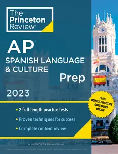 USED-Princeton Review AP Spanish Language & Culture Prep, 2023: 2 Practice Tests + Online Drills + Content Review + Strategies & Techniques by The Princeton Review (Paperback)