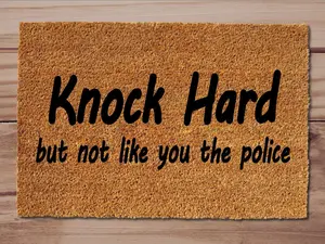 Knock Hard But Not Like You The Police Funny Sassy Unwelcome Welcome Mat Outdoor Rug Coir Doormat 30x18 Non-Slip Rubber Backed Black Print Home Porch Decor Made in USA