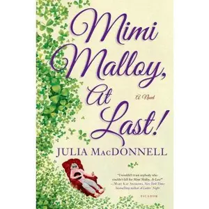 USED-Mimi Malloy, At Last!: A Novel by Julia MacDonnell (Hardcover)