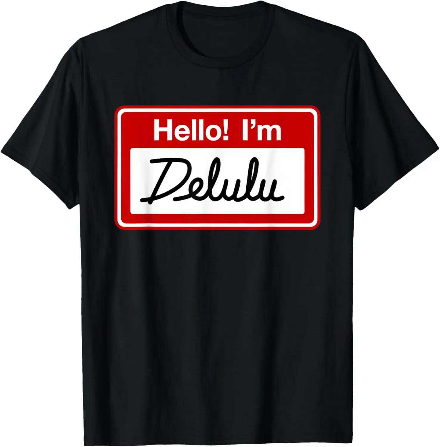 Hi I’m Delulu - I Love Being Delulu T-Shirt Pure Cotton Graphic Tees Menswear Top: Gifts for Men & Women, Natural, Shortsleeve