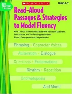 USED-Read-Aloud Passages & Strategies to Model Fluency: Grades 1 2: More Than 20 Teacher Read-Alouds With Discussion Questions, Think-Alouds, and Tips That ... Fluency Development and Comprehension (Paperback)