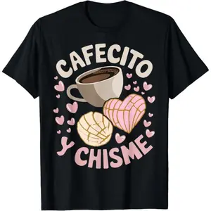 100 Percent Cotton Coffee and Gossip Latina Mexican Baked Concha Pastry TShirt