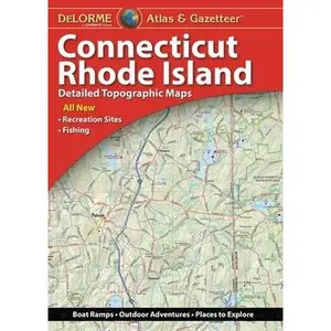 Delorme Atlas & Gazetteer: Connecticut & Rhode Island by Rand McNally