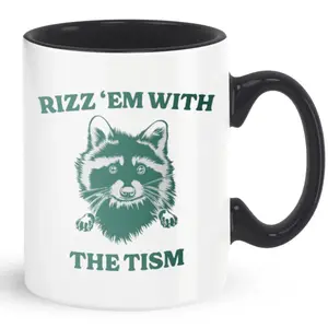 Rizz 'em With The Tism Coffee Mug, Meme Gift, Raccoon Meme Mug, Weird Mug, Funny Gift, Ironic Mug, Gag Gift, Dark Humor, Autism Mug, 11 15oz Ceramic Cup