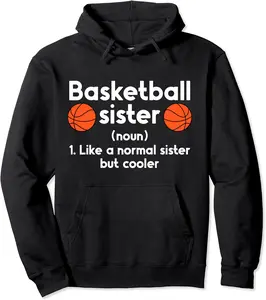 Basketball Sister Definition Basketball Player's Sister Pullover Hoodie - Jatinderpa Shop 60B0D298RK76