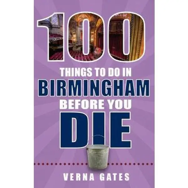 USED-100 Things to Do in Birmingham Before You Die by Gates, Verna (Paperback)