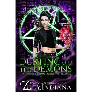 Dusting Off the Demons: A Bi Awakening MMMFFMM Shifter Romance Book 2