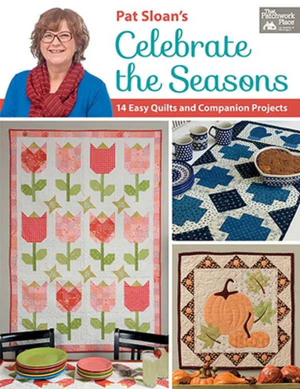 USED-Pat Sloan's Celebrate the Seasons: 14 Easy Quilts and Companion Projects by Sloan, Pat (Paperback)