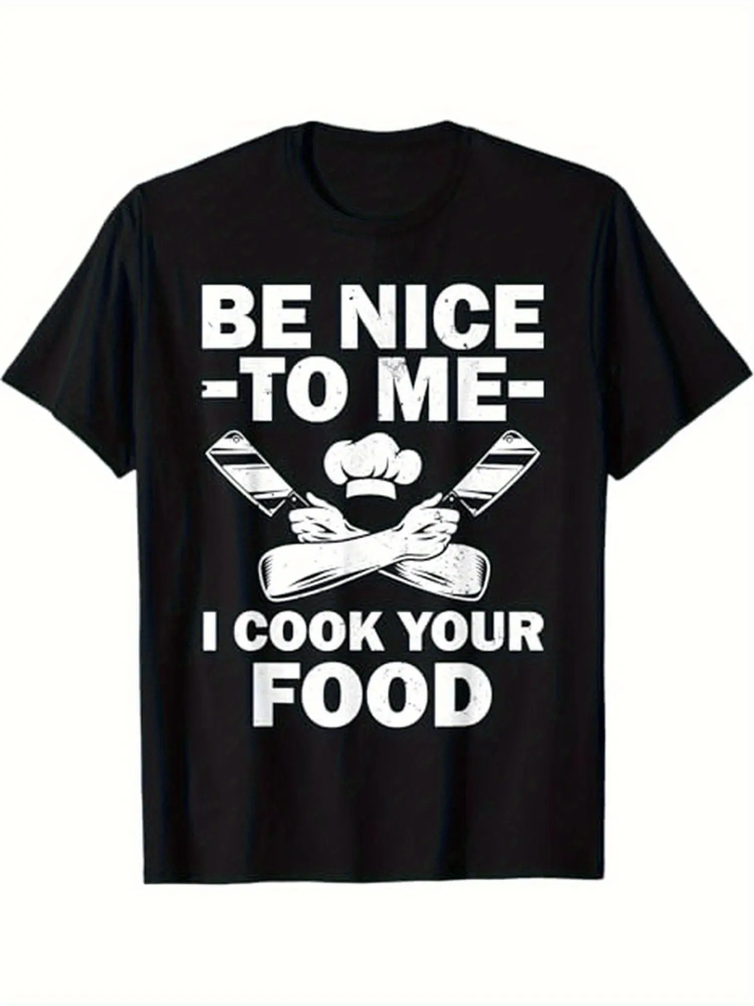 Be Nice To Me I Cook Your Food Chef Cleaver Graphic T-Shirt, Funny Kitchen Worker Men Soft Casual Tee