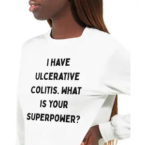 I Have Ulcerative Colitis What Is Your Superpower? Unisex Shirt - Funny IBD Awareness Gift - Spoonie Life Comfy Crewneck - Chronic Illness Warrior Top