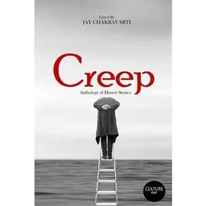 USED Book - Creep: Anthology of Horror Stories (CultureCult Press) by Chakravarti, Jay (Paperback) - english