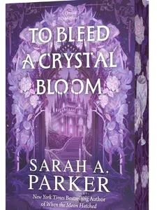 To Bleed a Crystal Bloom (Crystal Bloom: Volume Number 1) by Sarah A. Parker [Paperback Book] Dark, spellbinding, and haunting—this limited edition unveils a Rapunzel-inspired tale of forbidden love, deadly secrets, and monstrous truths