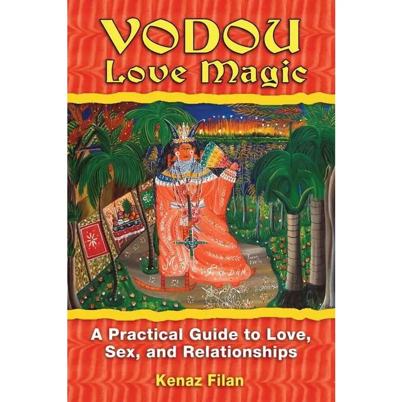 Vodou Love Magic Book by Kenaz Filan - English Easy-to-Follow Guide with Rituals, Detailed Spells, Inner Traditions for Find Love, Fulfillment and Sex