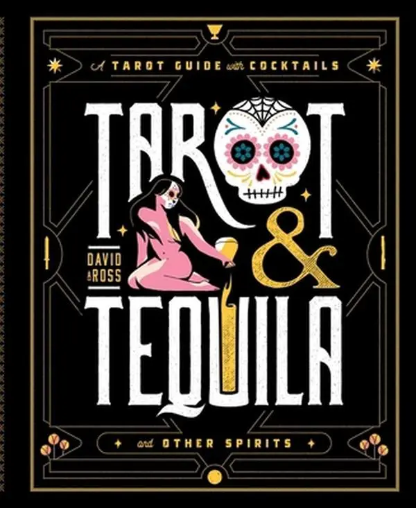 USED Book - Tarot & Tequila: A Tarot Guide with Cocktails by Ross, David A. (Hardcover) - english