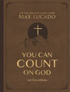 You Can Count on God, Large Text Leathersoft: 365 Devotions by Max Lucado [Leathersoft Book]