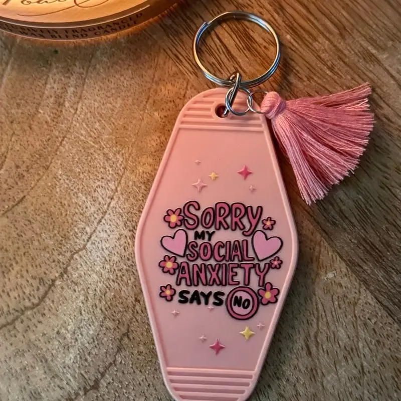 Sorry My Social Anxiety Says No Pink Motel Style Keychain with Tassel Charm