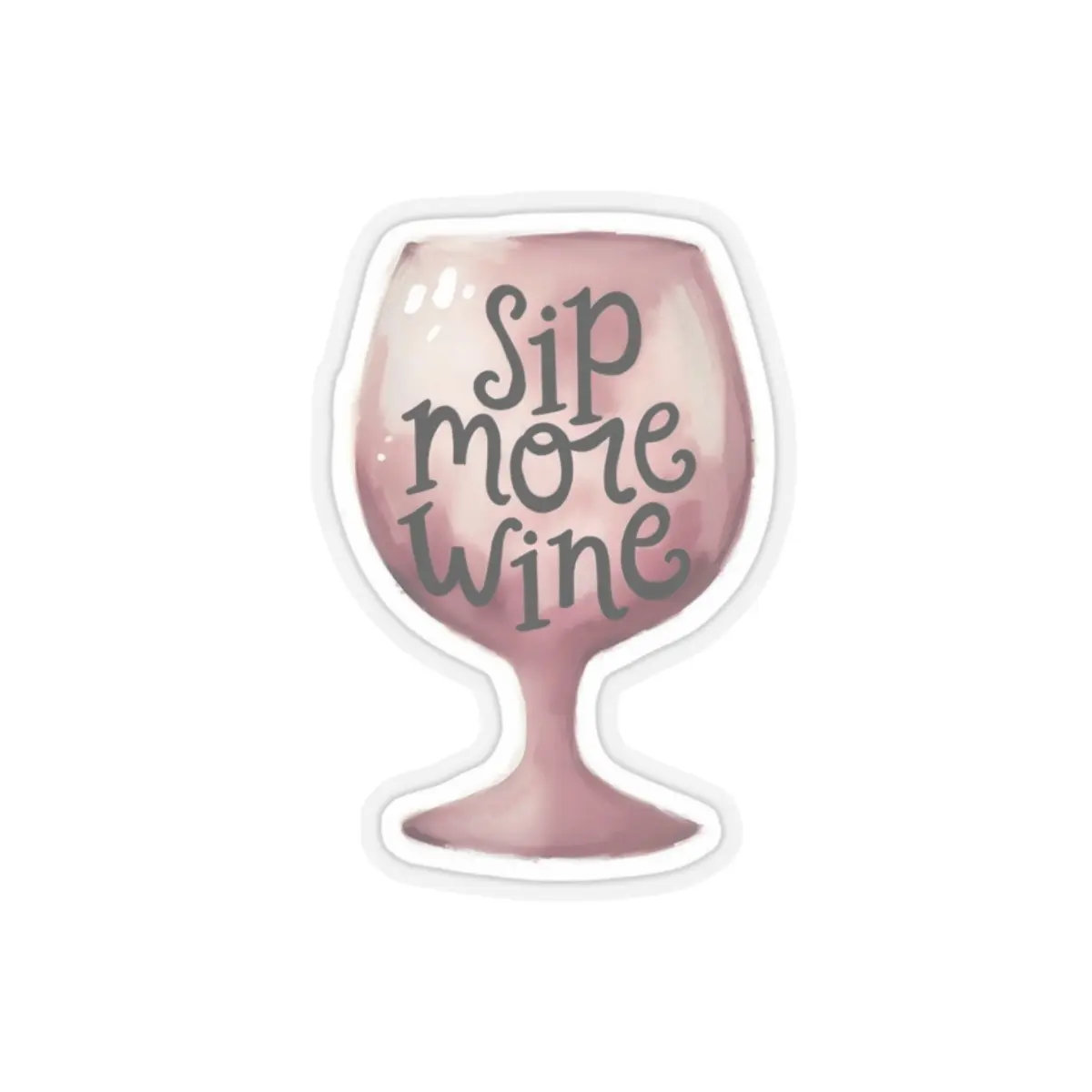 Sip More Wine Stickers, Fun Wine Lover Decal, Cute Wine Gift, Party Favor, Wine Lover Decor, Laptop Sticker
