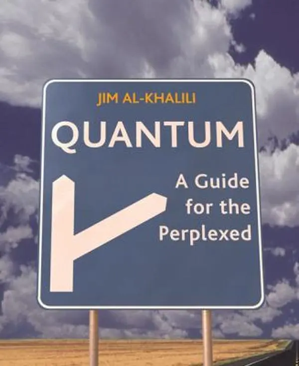 Used Paperback Book - Quantum: A Guide for the Perplexed by Dr. Jim Al-Khalili (English) - Quantum Mechanics, Conversational Tone, Colorful Layout, Engaging Format, Entertaining and Enlightening Journey, Modern, Adults