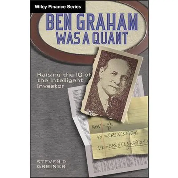 USED-Ben Graham Was a Quant by Greiner, Steven P. (Hardcover)