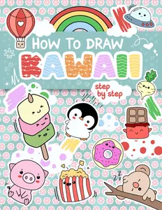 Learn how to draw 101 KAWAII : Cute Stuff: Simple and Easy Step-by-Step drawing guides. For kids and adults., Paperback