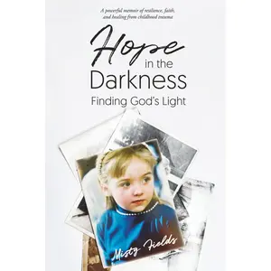 Hope in the Darkness: Finding God's Light