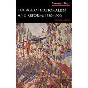 USED-The Age of Nationalism and Reform, 1850-1890, 2nd Edition (The Norton History of Modern Europe) by Norman Rich (Hardcover)