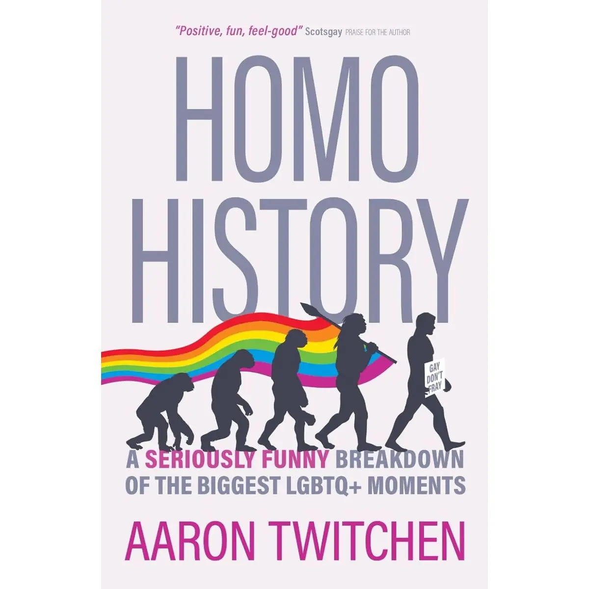 Homo History: For queers, gays and allies. From stonewall to conversion therapy - a serious and funny explanation of the biggest issues in the LGBTQ+ movement helping you celebrate pride Paperback – May 1, 2024