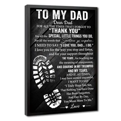 To My Dad Wall Art Decor Poster, Inspirational Quotes Canvas Print, Perfect Gift Ideas for Fathers Day and Birthday
