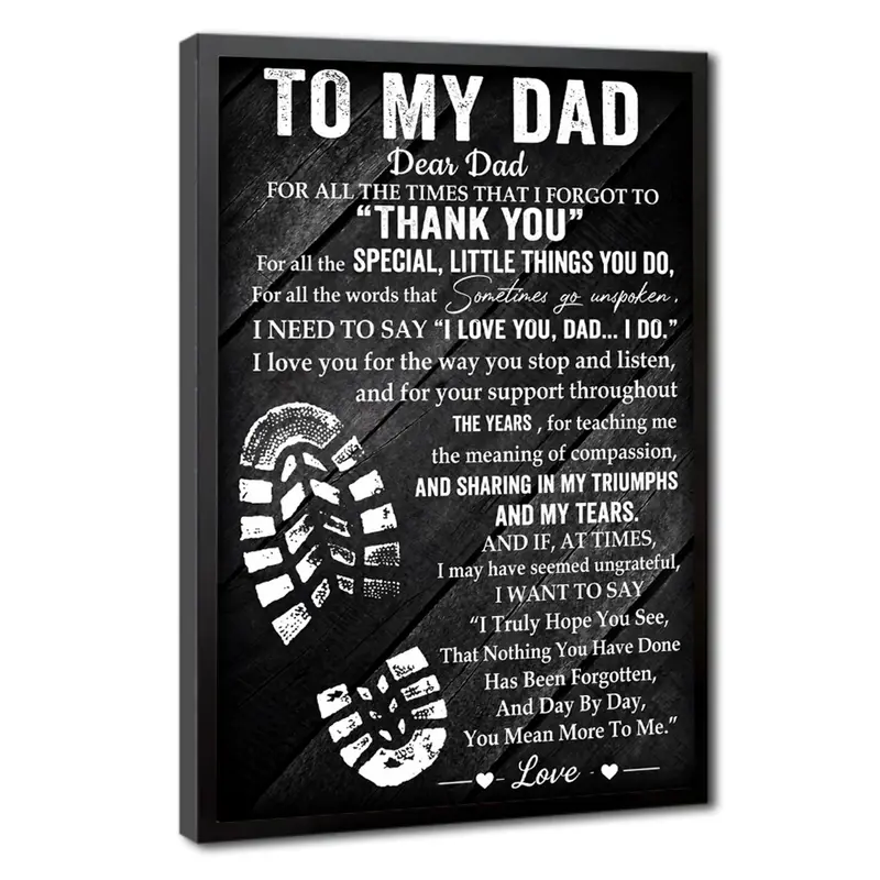 To My Dad Wall Art Decor Poster, Inspirational Quotes Canvas Print, Perfect Gift Ideas for Fathers Day and Birthday