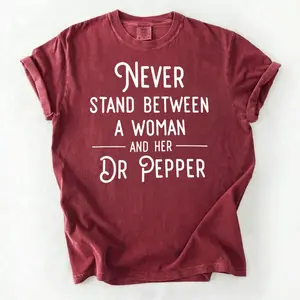 Comfort Colors Never Stand Between A Woman And Her Dr Pepper T-Shirt, Funny Soda Lover Graphic Tee, Cute Women Shirt - Lemy USA