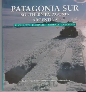 USED-Patagonia Sur =: Southern Patagonia (Spanish Edition) by Rossi Jorge (Paperback)