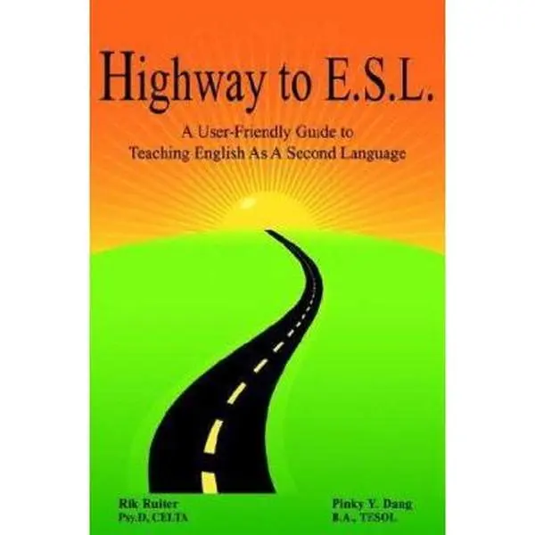 USED Like New Good ESL Teaching Tutorial Book - Highway to E.S.L.: A User-Friendly Guide by Dang, B.A. Tesol Pinky Y. (Paperback) with Appendix with Evaluation Forms & Detailed Course Planning