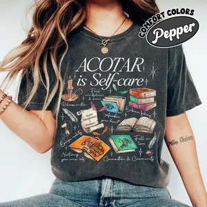 ACOTAR Is Self-Care Comfort Colors Shirt, SJM Shirt For Fan, Bookish Mental Health Tee, Gift For Book Lover, Fan of Acotar Series Shirt, Book Quote