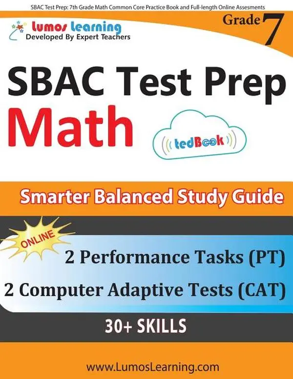 SBAC Test Prep: 7th Grade Math Common Core Practice Book and Full-length Online Assessments: Smarter Balanced Study Guide With Performance Task (PT) a by Lumos Learning (Paperback)