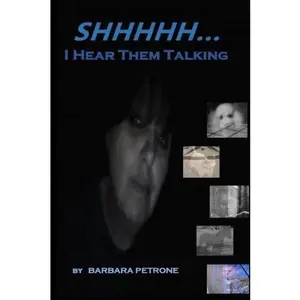 USED-Shhhhh, I Hear Them Talking: Connecting to Those Crossed Over by Barbara Petrone (Paperback)