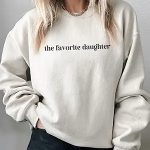The Favorite Daughter Sweatshirt, Funny Gift for Daughter, Sibling Gifts, Mom's Favorite, Dad's Favorite, Favorite Child, The Favorite Gift Womenswear Hoodie