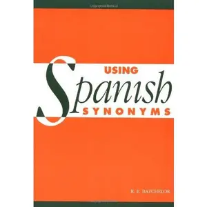 USED-Using Spanish Synonyms by R. E. Batchelor (Paperback)