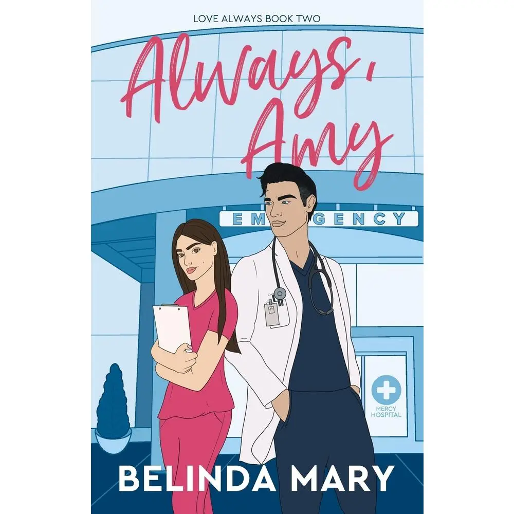 USED-Always, Amy: A Sweet & Closed Door Enemies to Lovers Romantic Comedy by Mary, Belinda (Paperback)