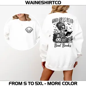 Good Girls Read Bad Books Sweatshirt, Sarcastic Book Hoodie, Dark Romance Merch, Bookish Shirt for Smut Readers, Spread Those Pages T-shirt