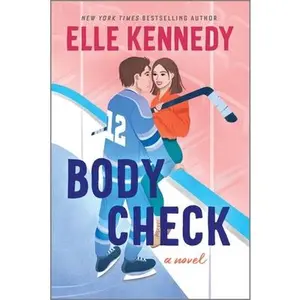 Body Check: A Spicy Hockey Rom-Com -- Elle Kennedy, Paperback
