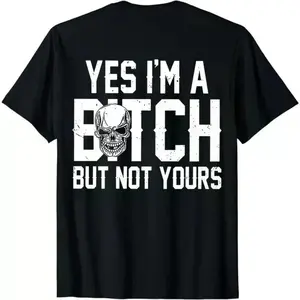 Women's Seamless Short-Sleeve Graphic T-Shirt, Soft Fabric, "Yes I’m a B*tch, But Not Yours" Humorous Design