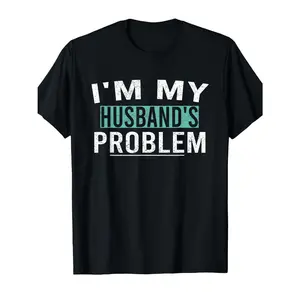 Women's Humorous take on marriage dynamics, playfully asserting one's role as a spouse's challenge. Graphic T-Shirt - Short Sleeve Crew Neck Regular Fit Casual Wear | Soft & Breathable Fabric, Durable Print, Everyday Comfort, Machine Washable, Casual