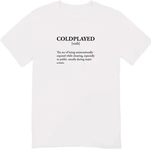 Coldplayed Definition Funny Viral Moment T-shirt – Andy Byron Shirt for Men and Women – Meme-Inspired Cotton Tee Featuring Viral Cheating Definition Graphic